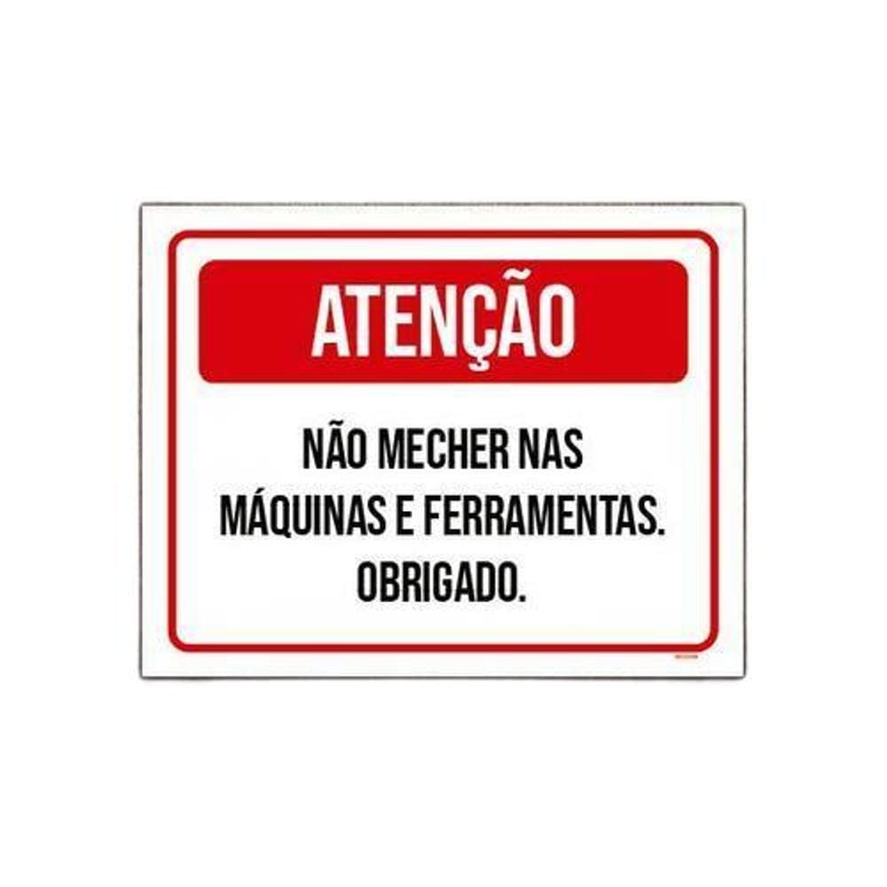 Placa Sinalização - Atenção Não Mecher Máquinas 36X46