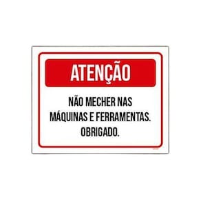 Placa Sinalização - Atenção Não Mecher Máquinas 36X46
