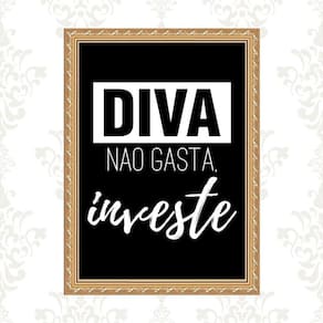 Quadro Moldura Dourada Diva Não Gasta Investe 45X34Cm