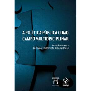 A Política Pública Como Campo Multidisciplinar - 2ª Edição