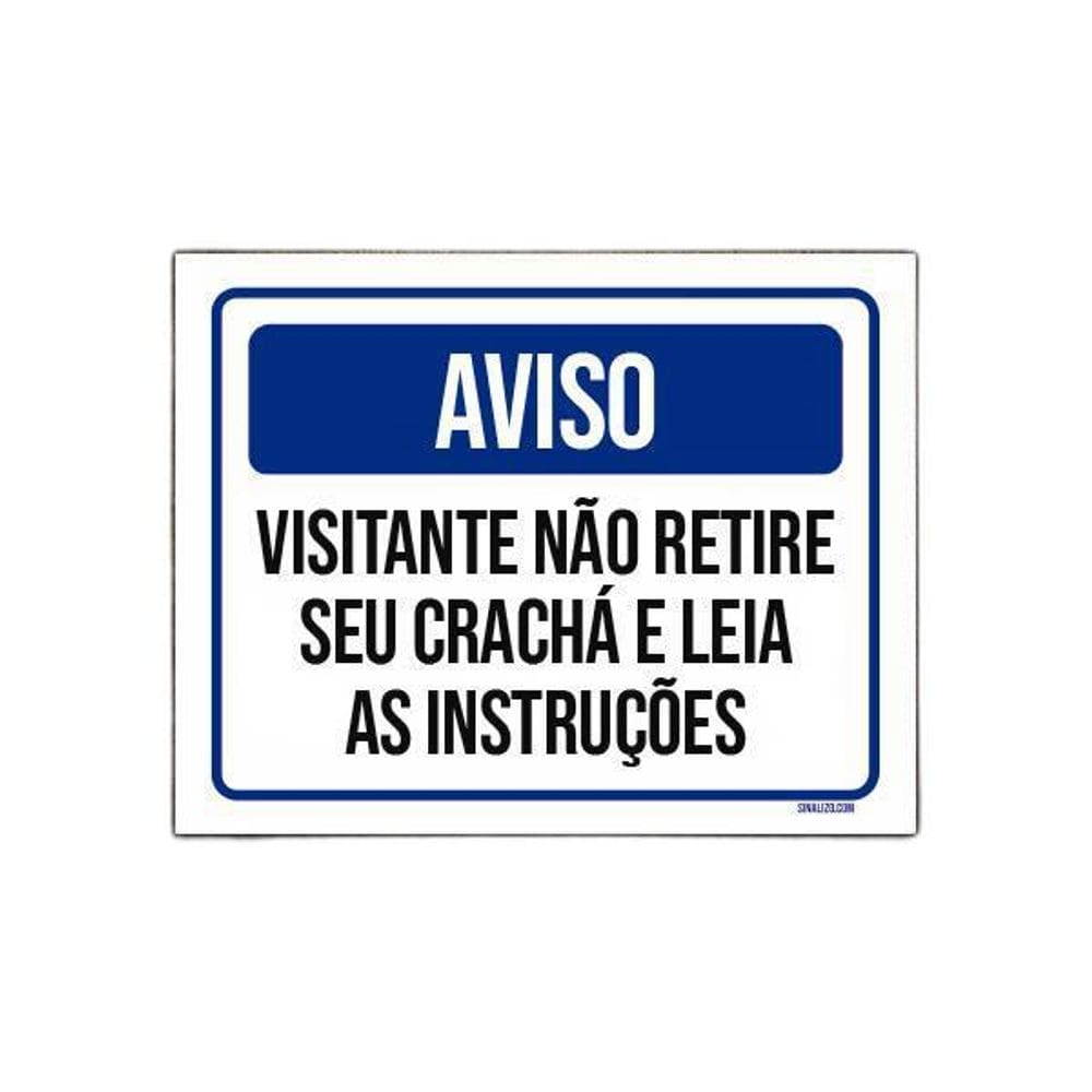 Placa Sinalização - Aviso Visitante Não Retire Crachá 18X23