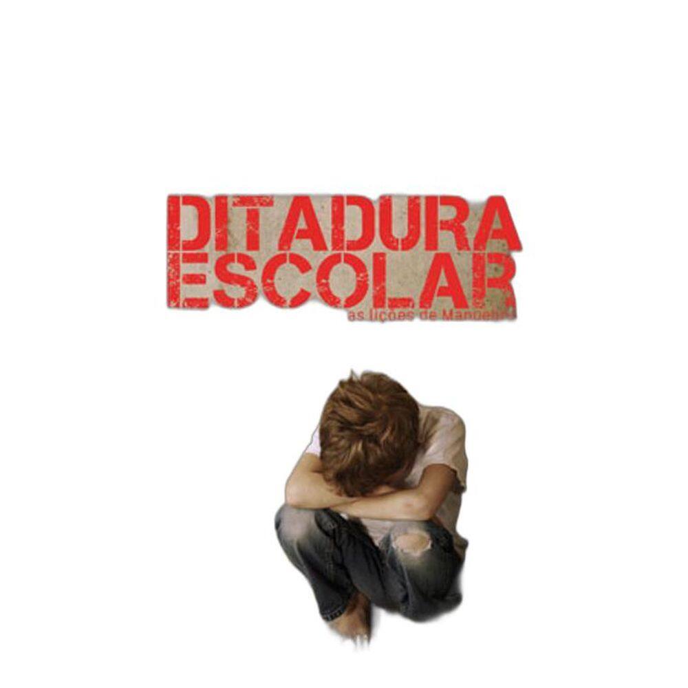 Livro Ditadura Escolar: As Lições De Manuelino