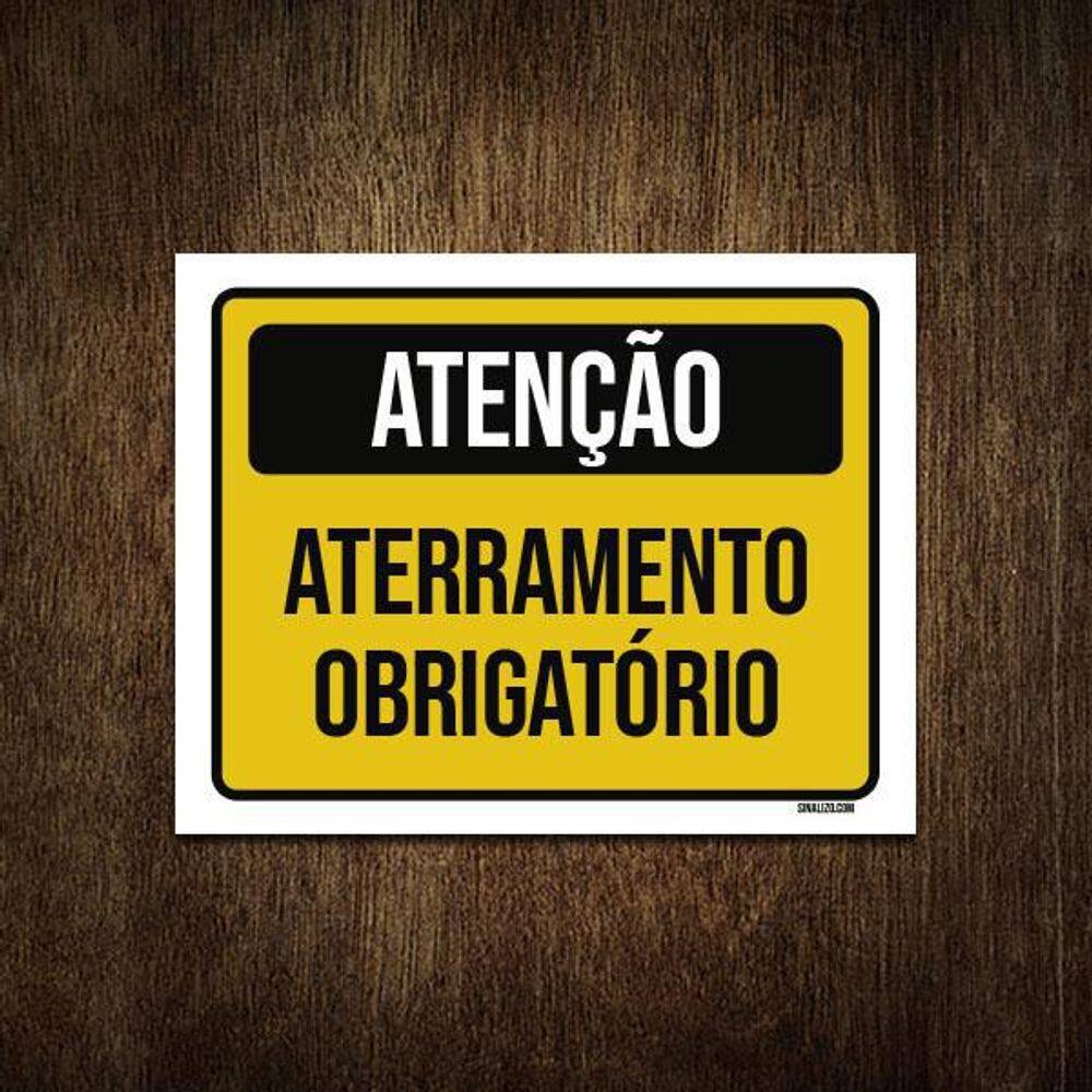 Placa Sinalização - Atenção Aterramento Obrigatório 18X23