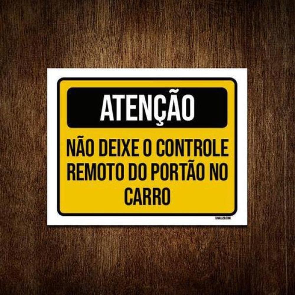 Kit 5 Placas Atenção Não Deixe Controle Portão No Carro