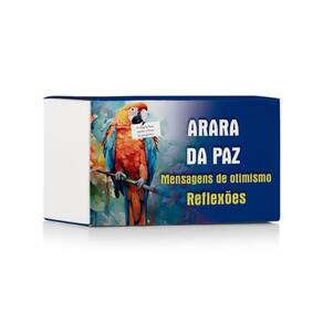 Arara Da Paz - Mensagens De Otimismo - Reflexões