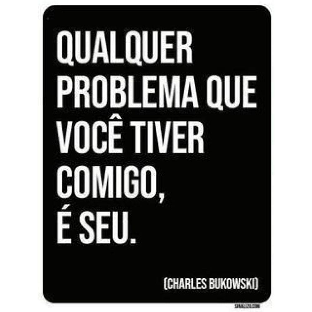 Kit 3 Placas Decorativa - Qualquer Problema Comigo