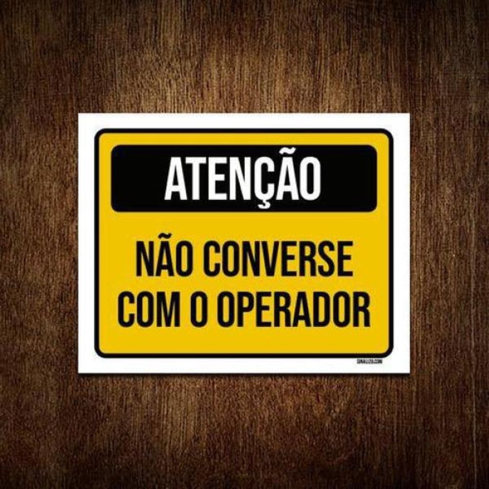 Kit 5 Placas Atenção Não Converse Com O Operador