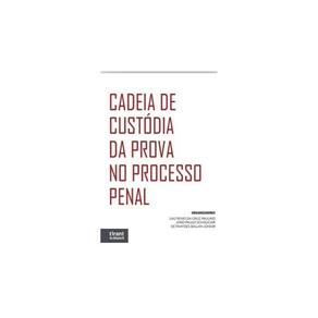 Cadeia De Custódia Da Prova No Processo Penal - 2024 - Vol. 13