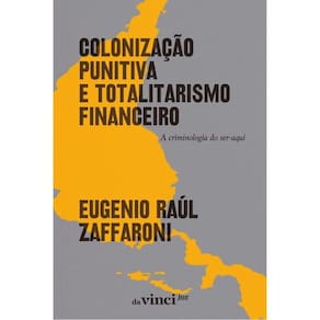 Colonização Punitiva E Totalitarismo Financeiro - 2024