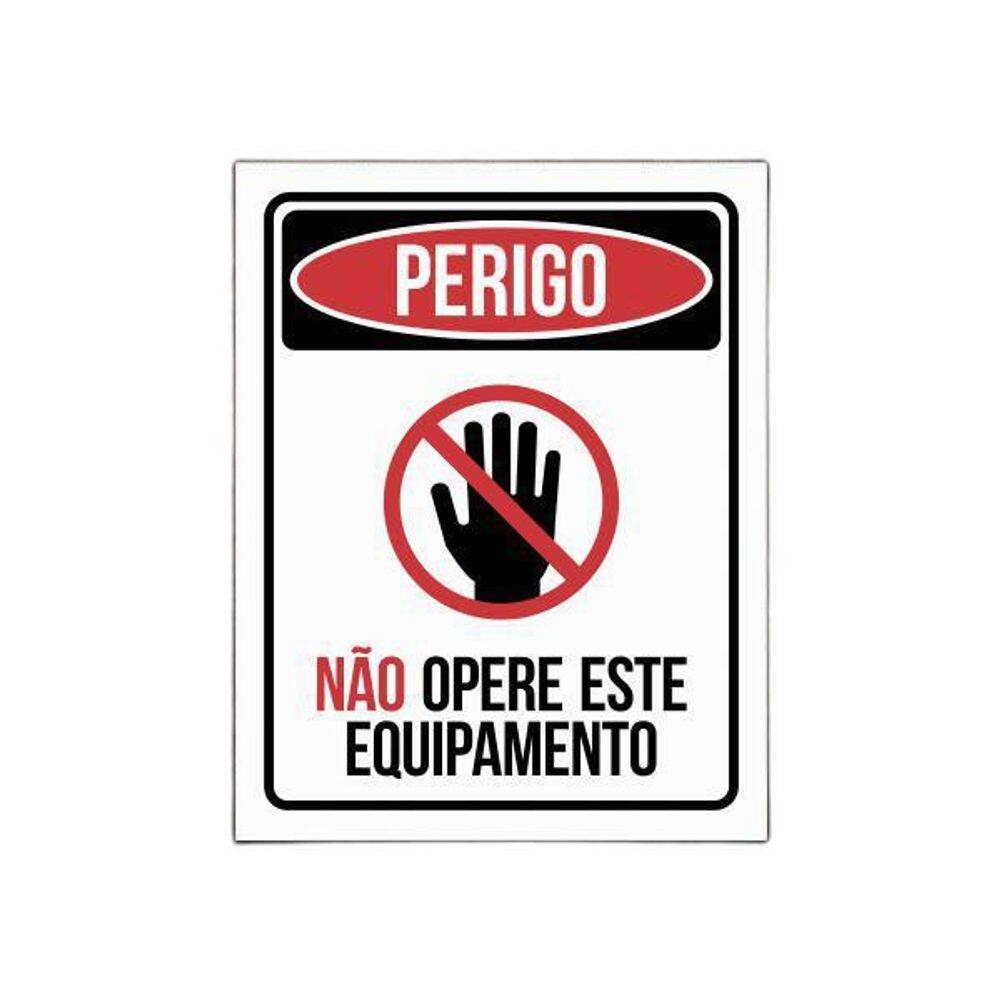 Placa Perigo - Não Opere Este Equipamento Sinalização 36X46