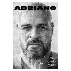 Adriano: Meu Medo Maior