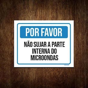 Kit 3 Placas Sinalização - Por Favor Não Sujar Microondas