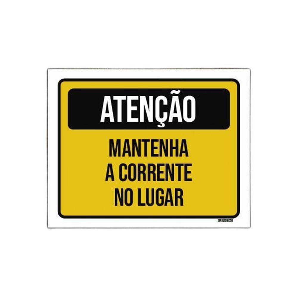 Placa Atenção Mantenha Corrente No Lugar 36X46