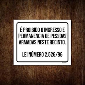 Kit 3 Placas Sinalização Proibido Ingresso Pessoas Armadas