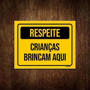 Placa Amarela Respeite Crianças Brincam Aqui 27X35