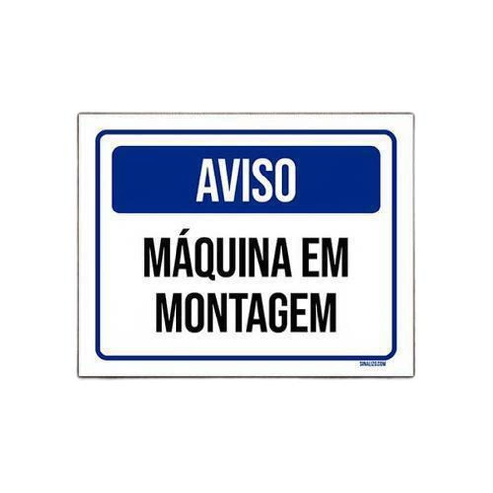 Placa De Sinalização - Aviso Máquina Em Montagem 36X46