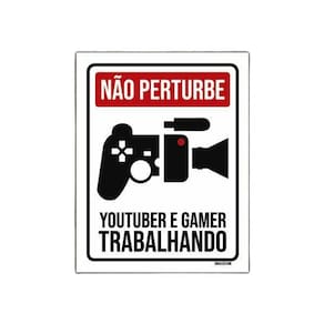 Placa - Não Perturbe Youtuber Gamer Trabalhando 18X23