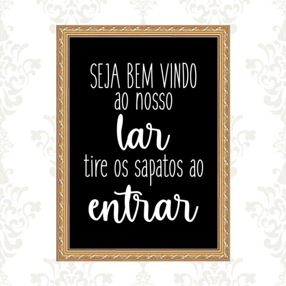 Quadro Moldura Dourada Tire Os Sapatos Ao Entrar 45X34Cm