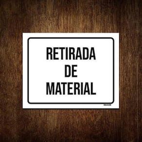 Kit 3 Placas Sinalização - Retirada De Material