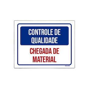 Placa Controle De Qualidade Chegada De Material 36X46