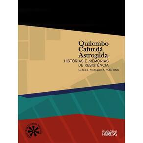 Quilombo Cafundá Astrogilda:resistências e memórias - SÉRIE TERRITÓRIOS NEGROS