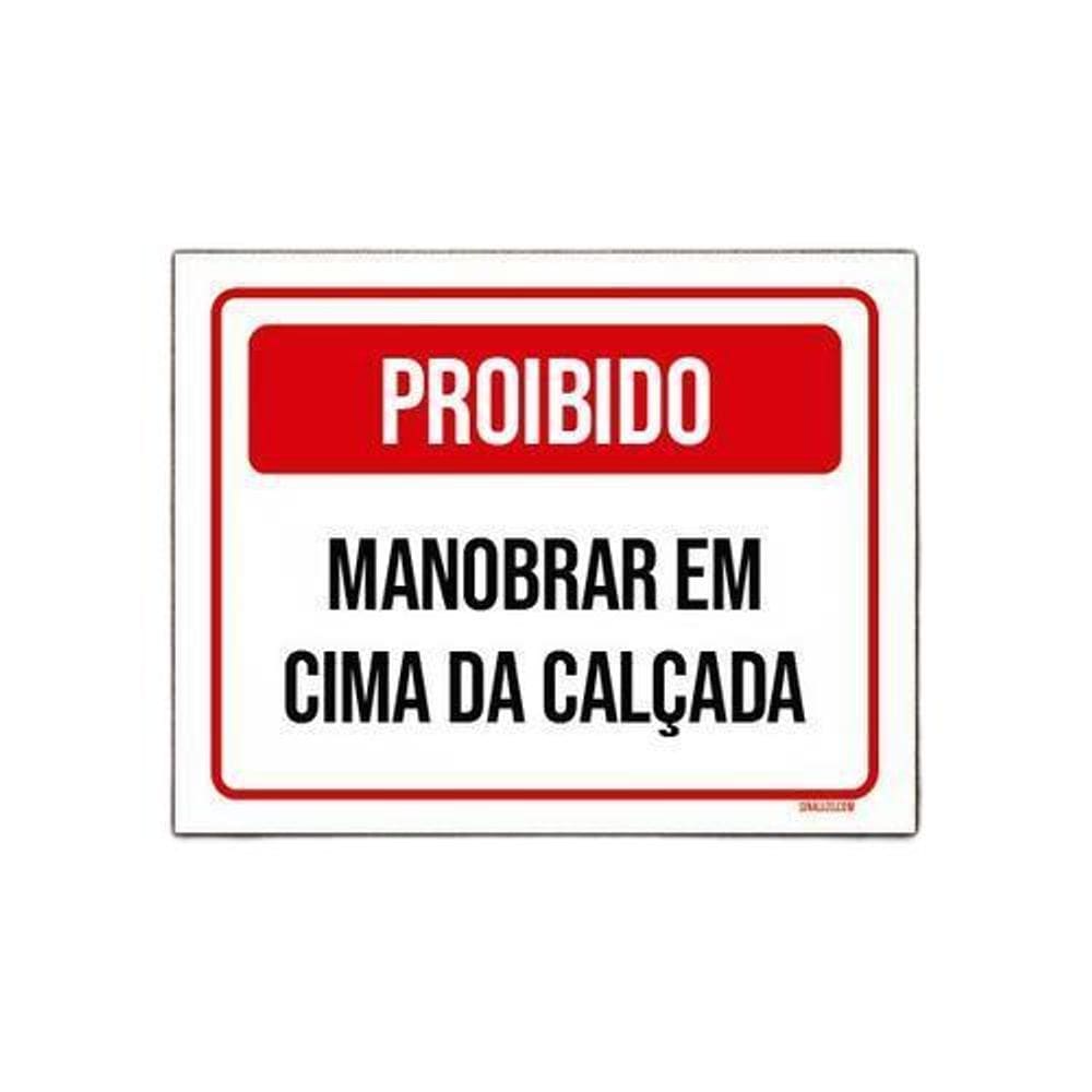 Placa Sinalização - Proibido Manobrar Cima Calçada 36X46