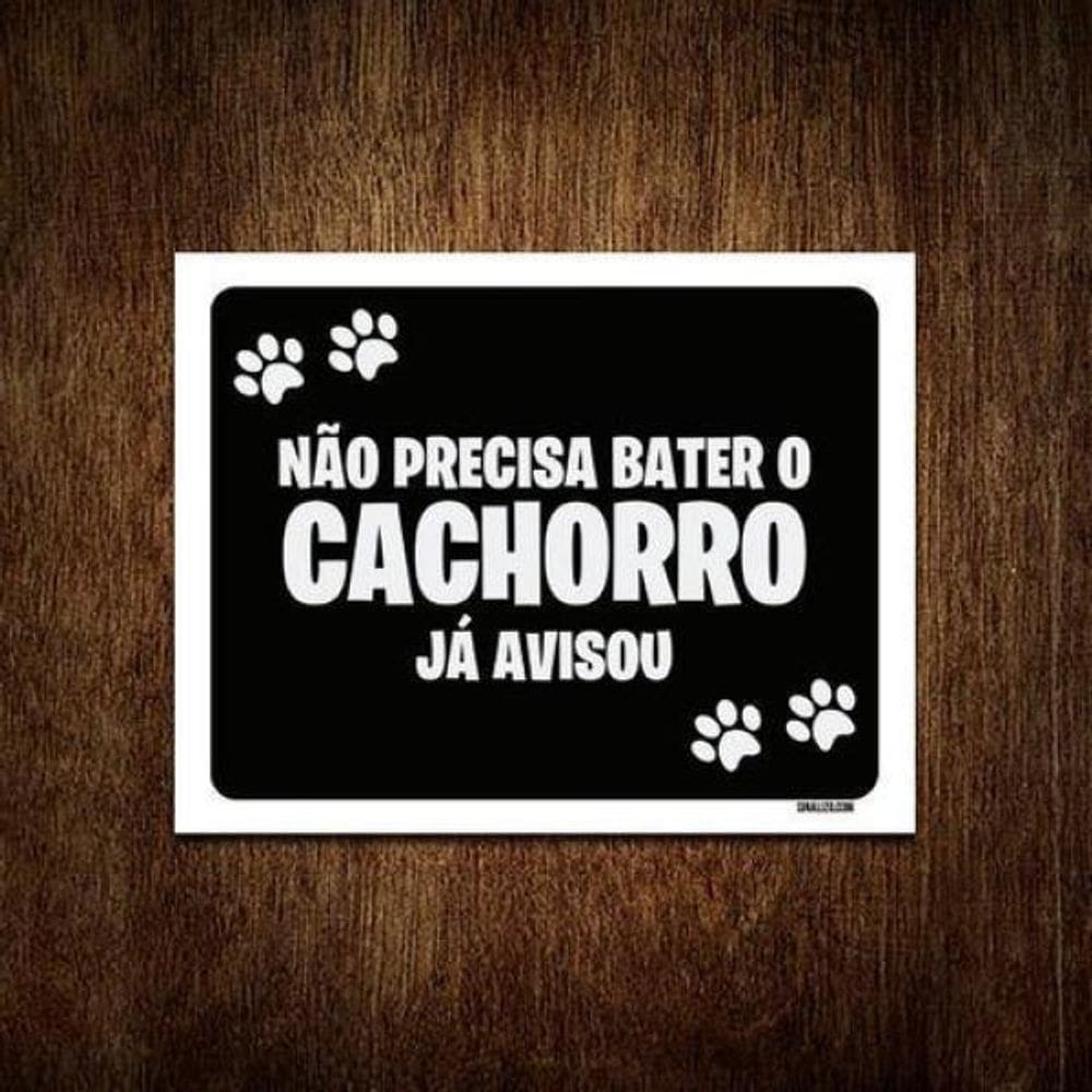 Kit 3 Placas Decorativa Não Precisa Bater Cachorro Avisou