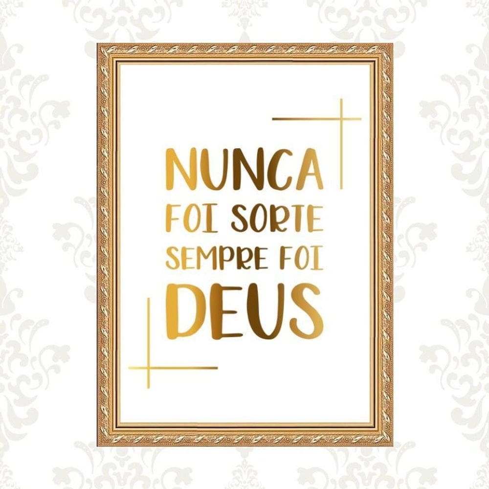Quadro Moldura Dourada Nunca Foi Sorte 45X34Cm