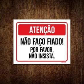 Kit 5 Placas Atenção Não Faço Fiado Por Favor Não Insista