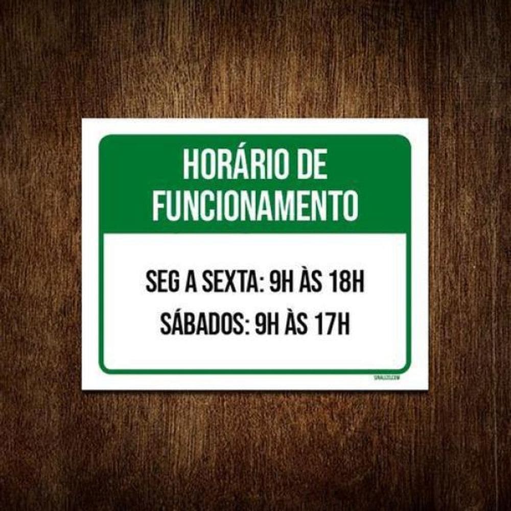 Placa Horário Funcionamento Segunda Sexta Sábado 9 18x23 5un