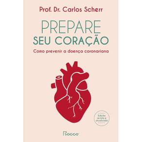 Prepare seu coração: Como prevenir a doença coronariana