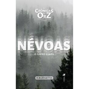 As Crônicas de Orz: Névoas. O livro Cinza: Livro 1