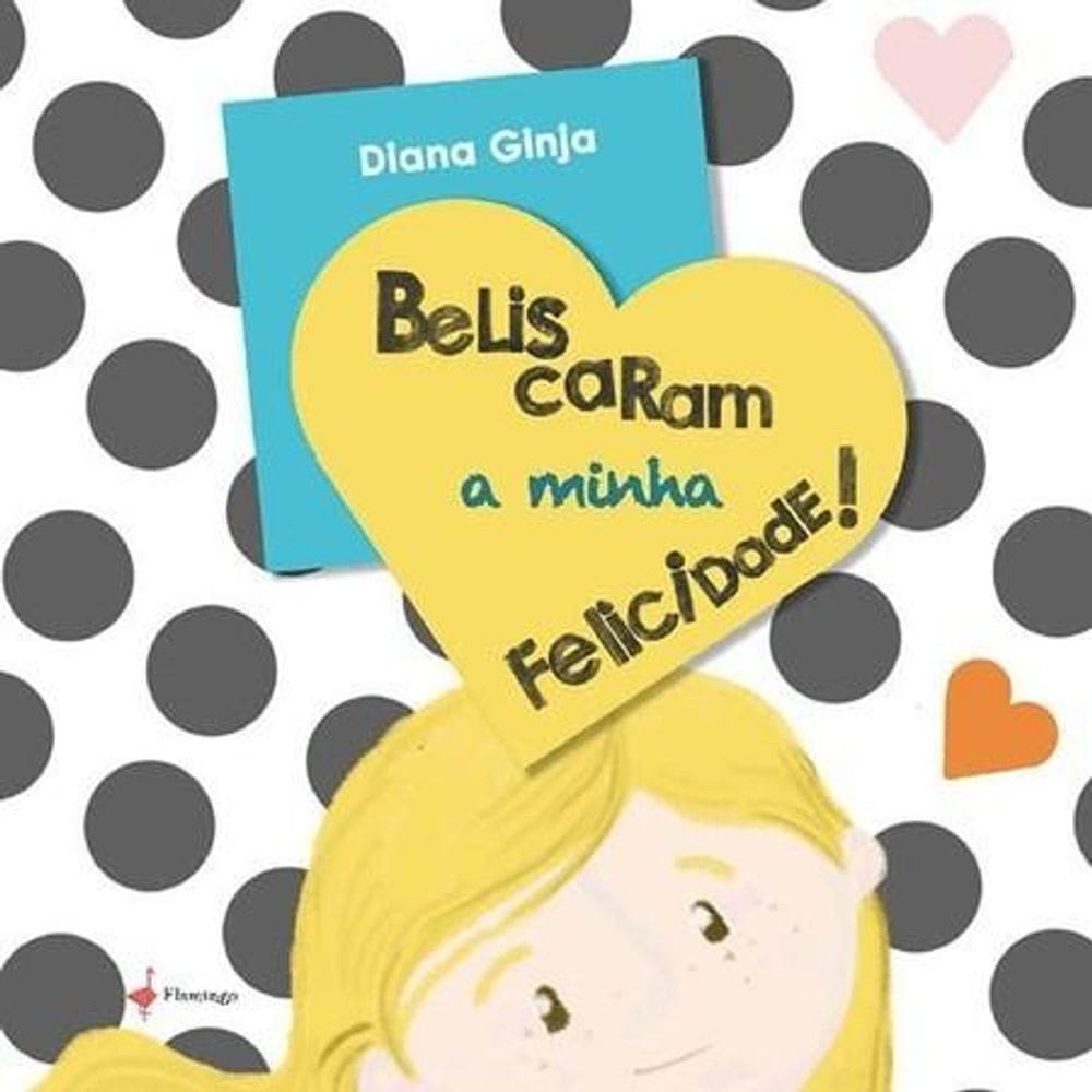 Beliscaram a minha felicidade 