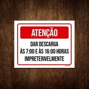 Placa Atenção Dar Descarga Ás 7 E Ás 16 Horas 36X46