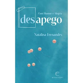DESAPEGO Com Humor e Alegria
