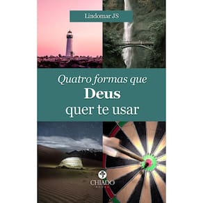 Quatro formas que Deus quer te usar