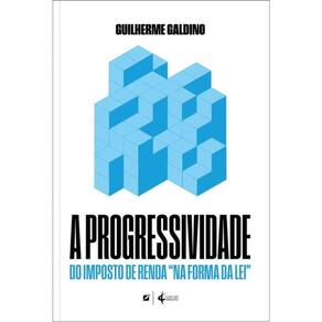 A PROGRESSIVIDADE DO IMPOSTO DE RENDA "NA FORMA DA LEI" - 2024
