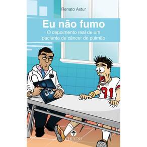 Eu não fumo: O depoimento real de um paciente de câncer de pulmão
