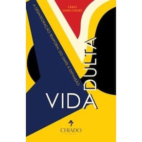Vida adulta: A desintegração temporal do limite à expansão