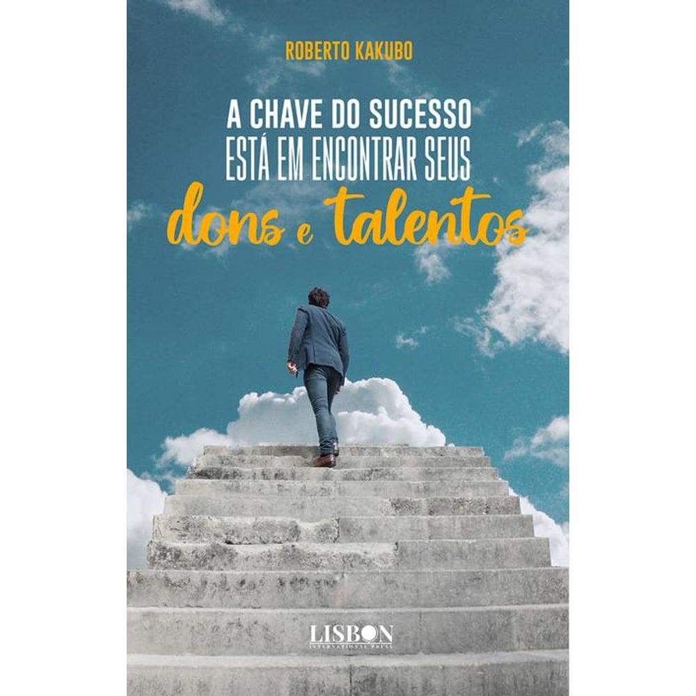 A chave do sucesso está em encontrar seus dons e talentos