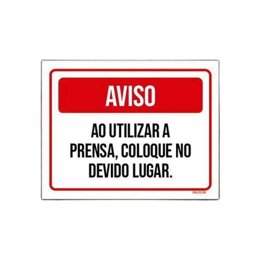 Placa Aviso Ao Utilizar Prensa Coloque Devido Lugar 36X46