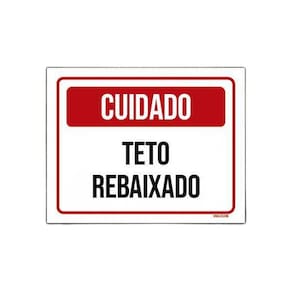 Placa Sinalização Cuidado Teto Rebaixado 18X23