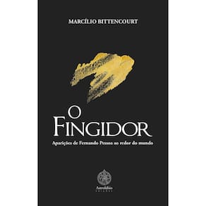O Fingidor (aparições de Fernando Pessoa ao redor do mundo)