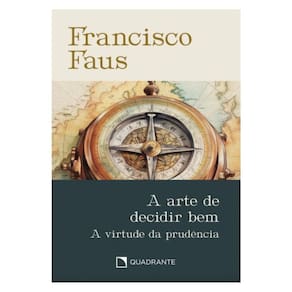 A Arte De Decidir Bem