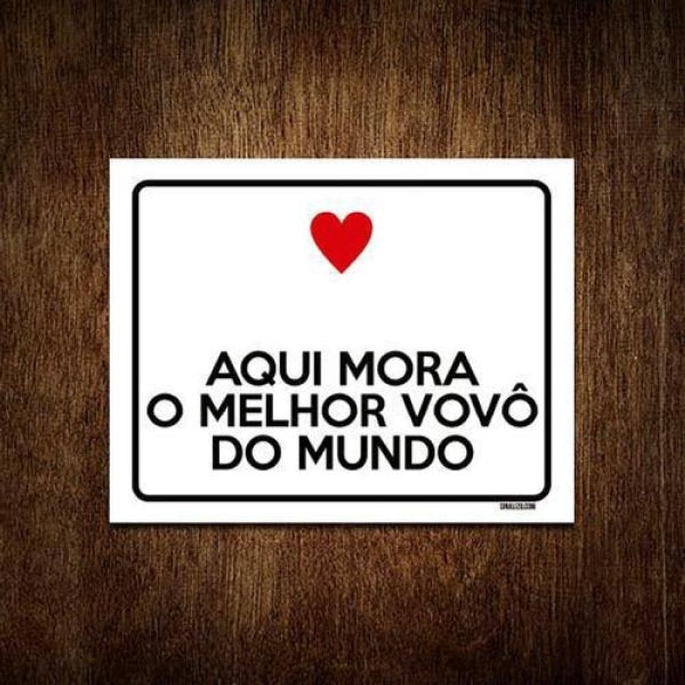 Kit 10 Placas Decorativa Aqui Mora Melhor Vovô Do Mundo