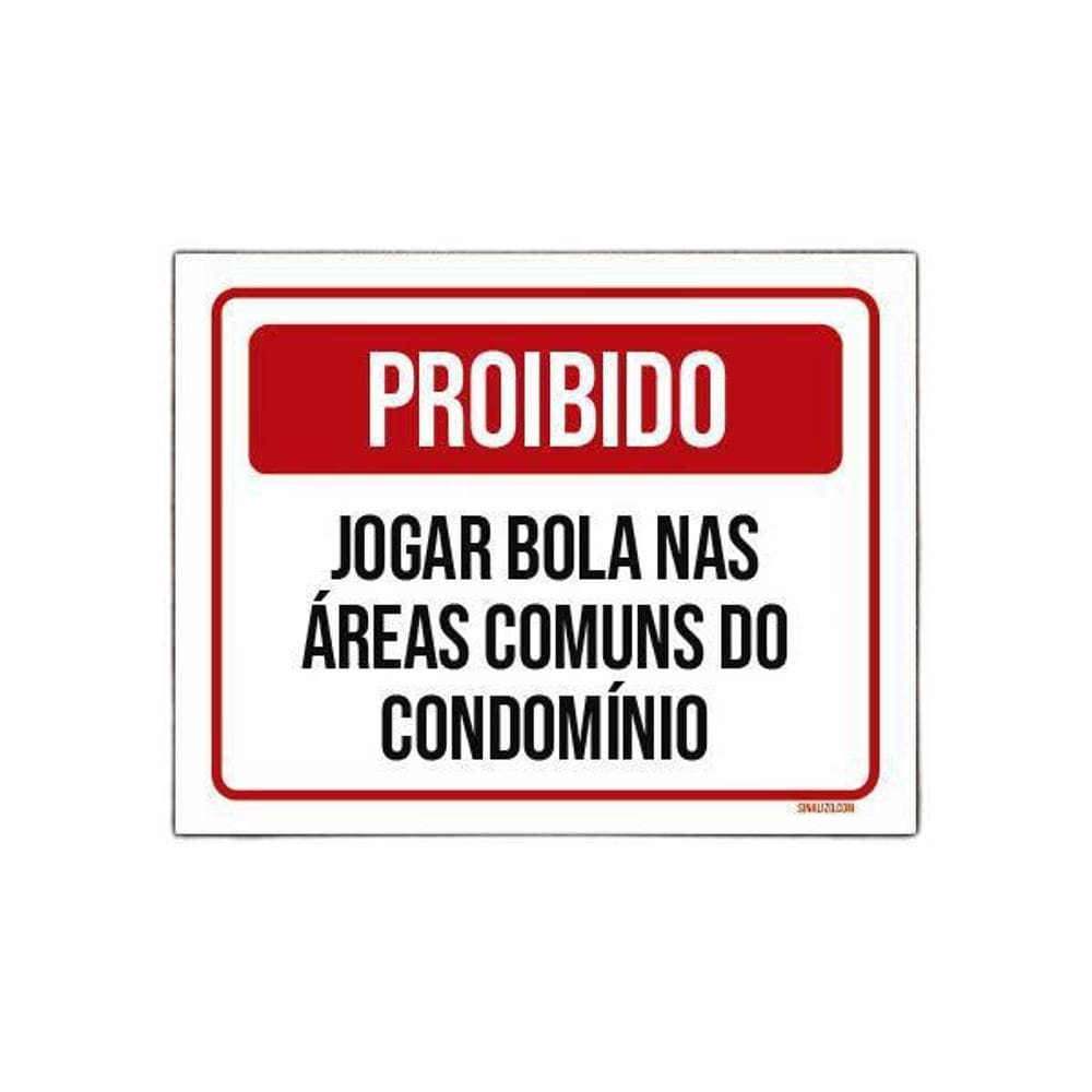 Placa Proibido Jogar Bola Áreas Comuns Condomínio 18X23