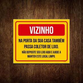 Placa Sinalização Vizinho Na Sua Porta Coletor Lixo 36X46