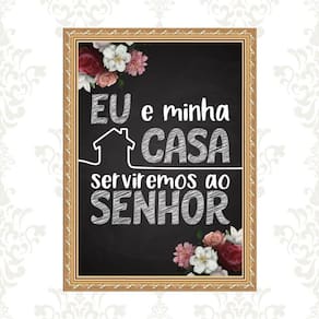 Quadro Moldura Ouro Eu E Minha Casa Serviremos Ao Senhor