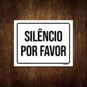 Kit 3 Placas Sinalização - Silêncio Por Favor