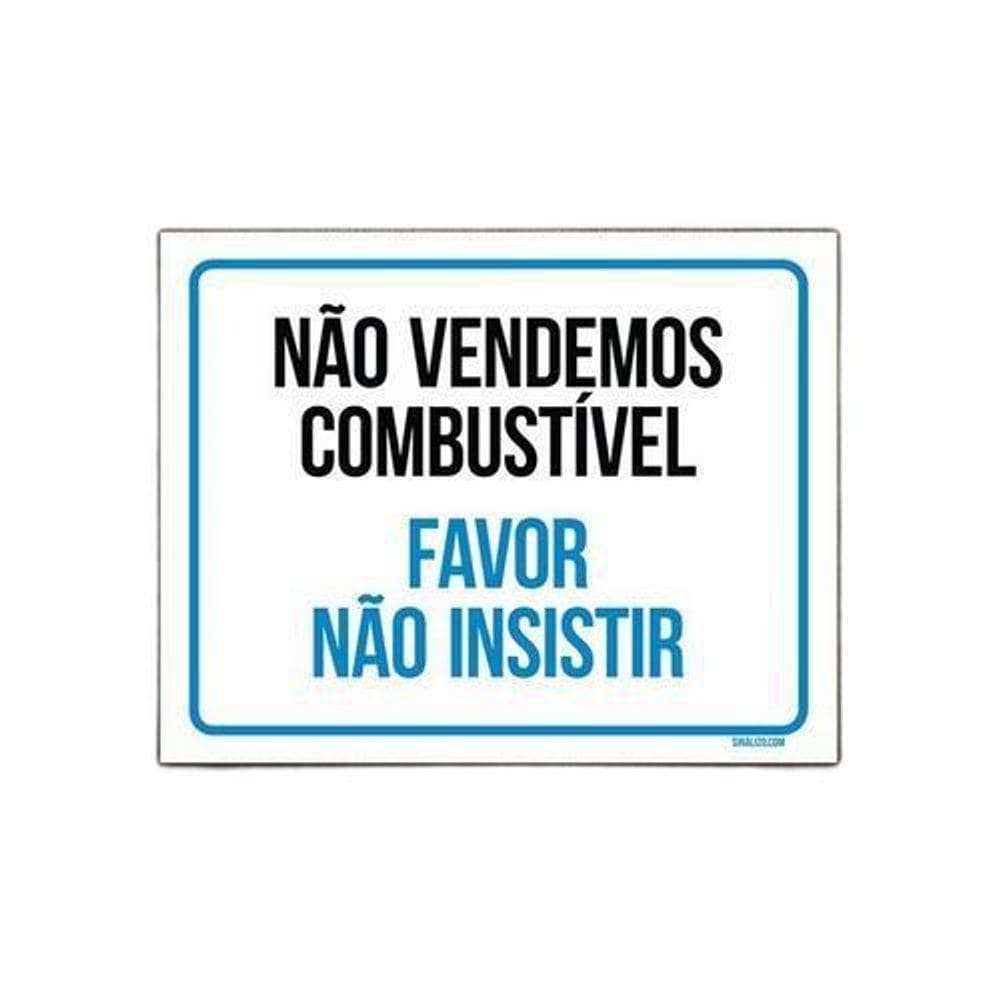 Placa Não Vendemos Combustível Favor Não Insistir 36X46